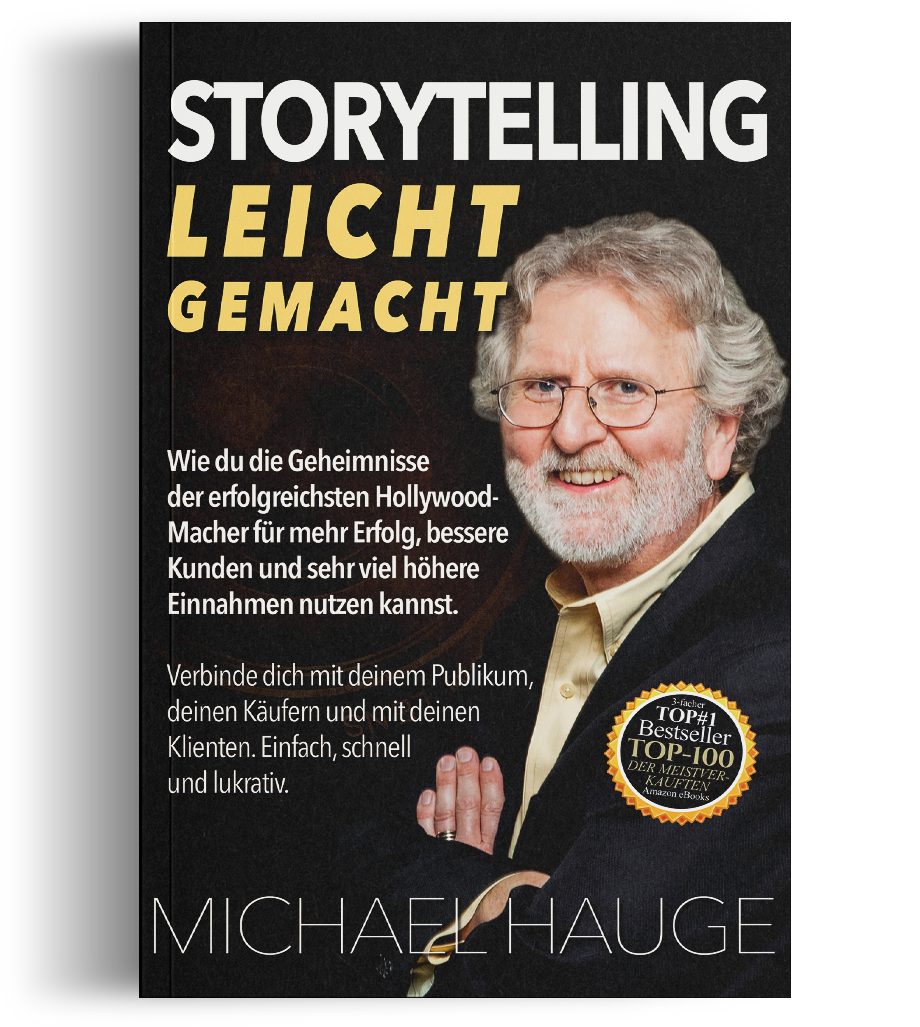 Storytelling leicht gemacht by Michael Hauge
