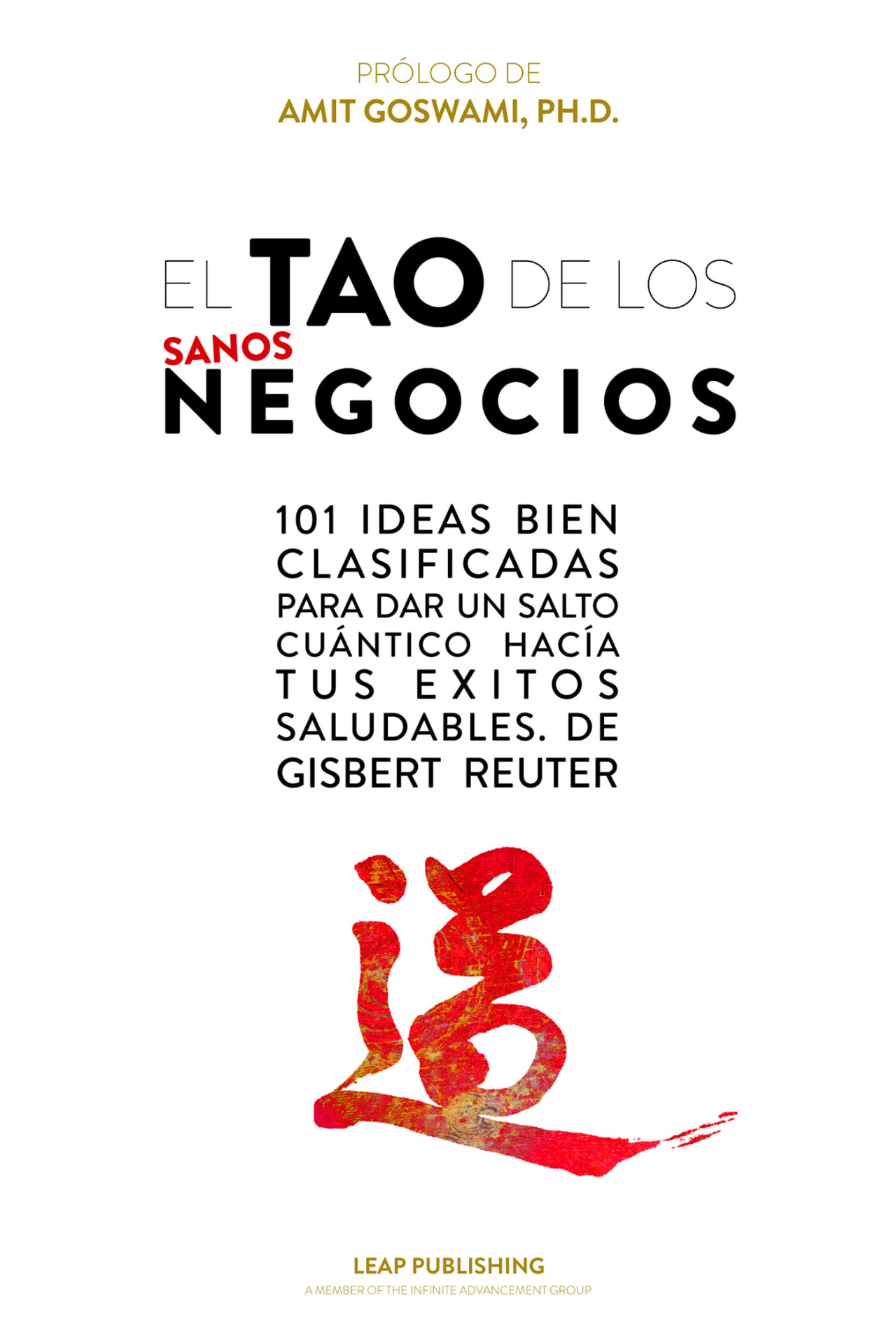 El Tao de los Sanos Negocios by Gisbert Reuter