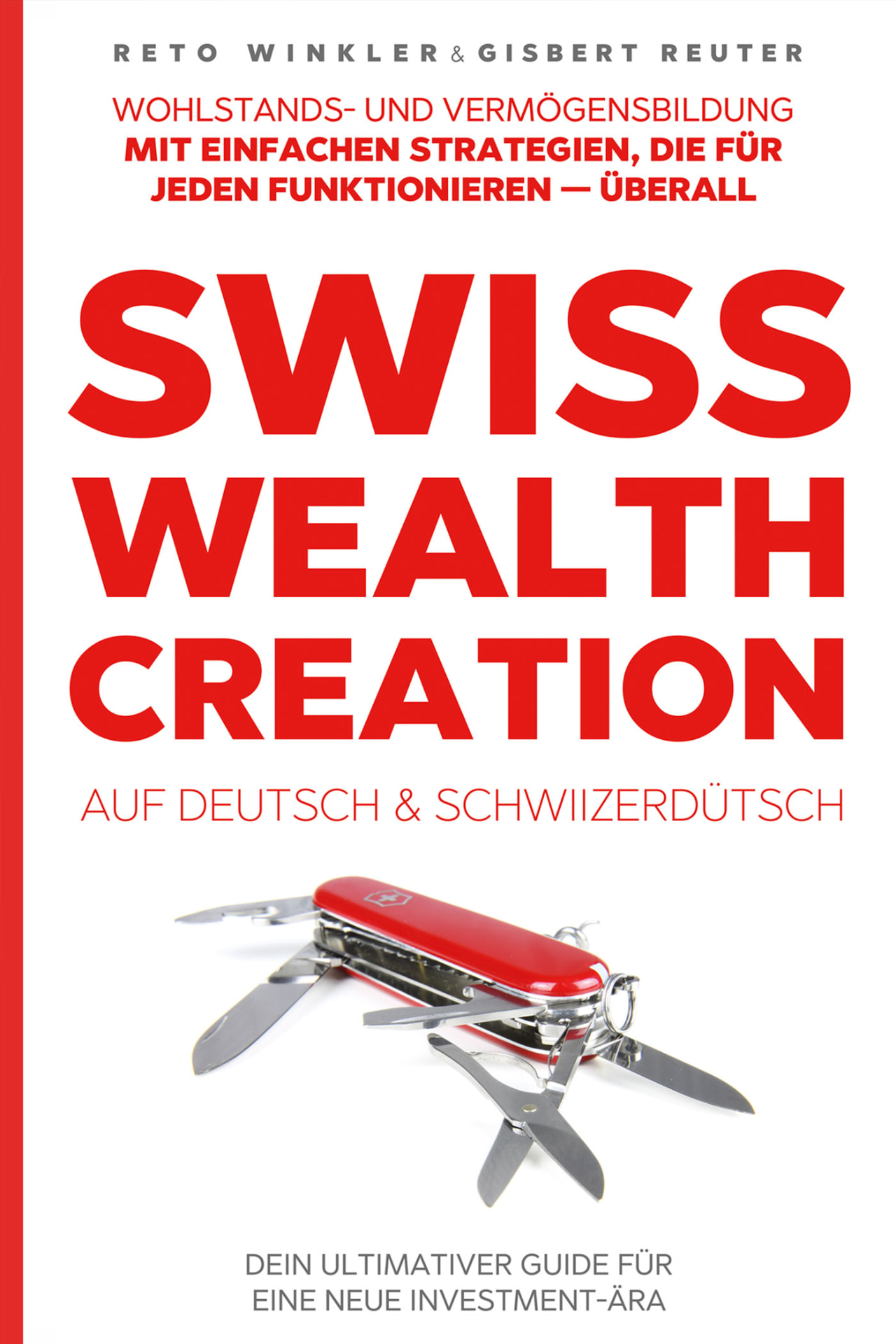 Swiss Wealth Creation by Reto Winkler & Gisbert Reuter