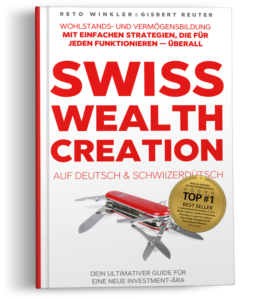 Swiss Wealth Creation auf Deutsch und Schwiizerdütsch by Reto Winkler & Gisbert Reuter